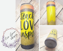 Load image into Gallery viewer, Teach Love Inspire Pencil Tumbler